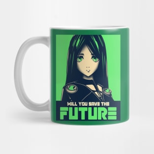 WILL YOU SAVE THE FUTURE Mug